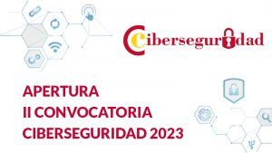segunda convocatoria ciberseguridad 2023