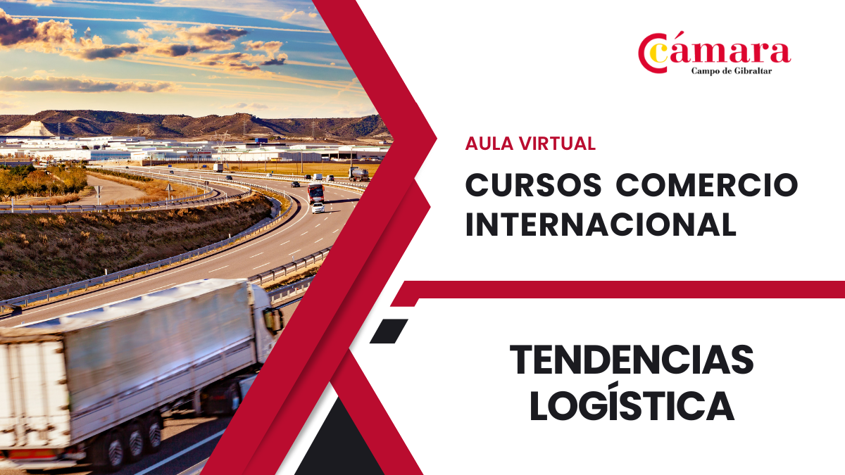 Curso comercio internacional Tendencias logística